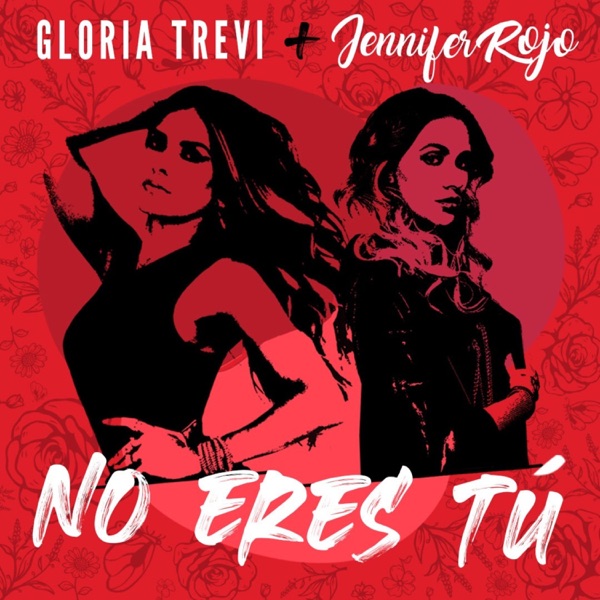 NO ERES TÚ (feat. Gloria Trevi) - Single album cover