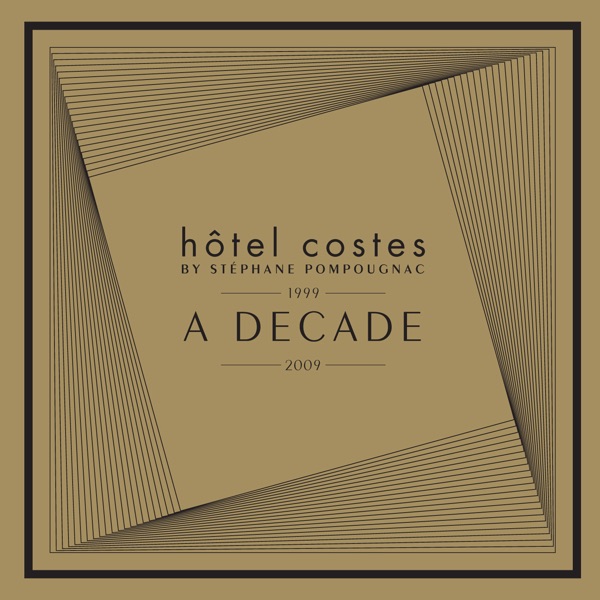 Hôtel Costes: A Decade By Stéphane Pompougnac (1999-2009) album cover