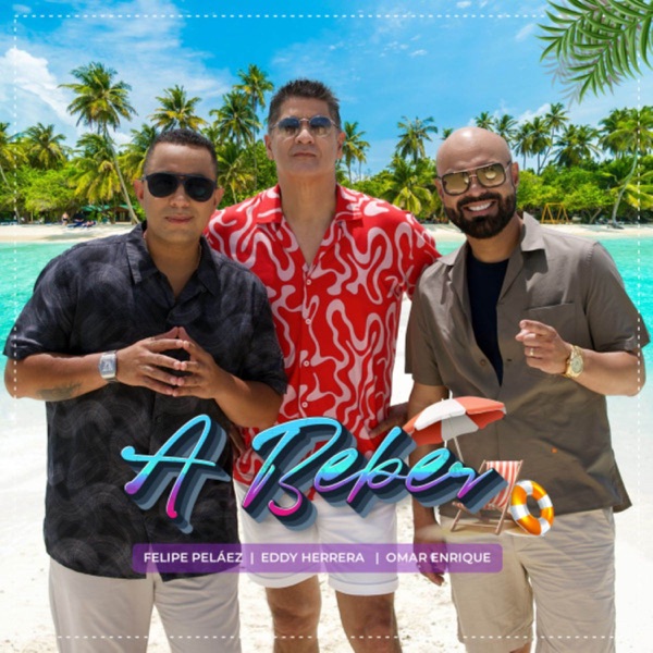 A Beber (feat. Felipe Peláez) [Remix] - Single album cover