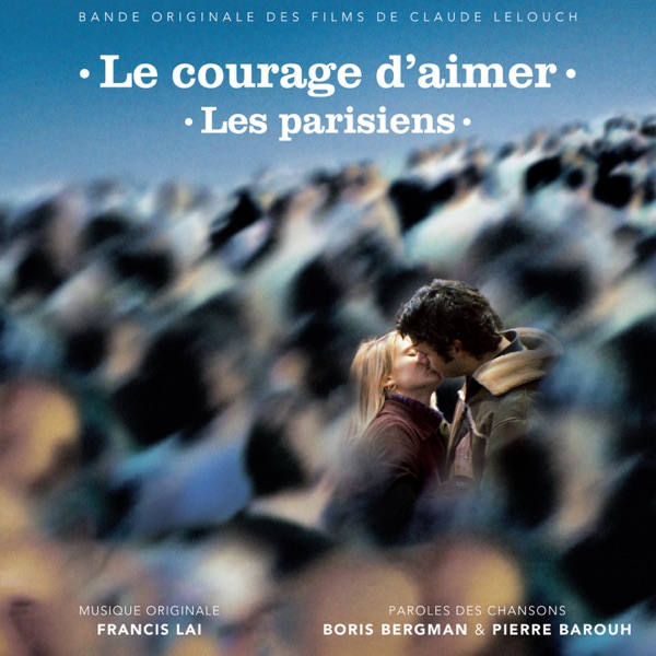 Le courage d'aimer & Les Parisiens (Bande originale des films de Claude Lelouch) album cover
