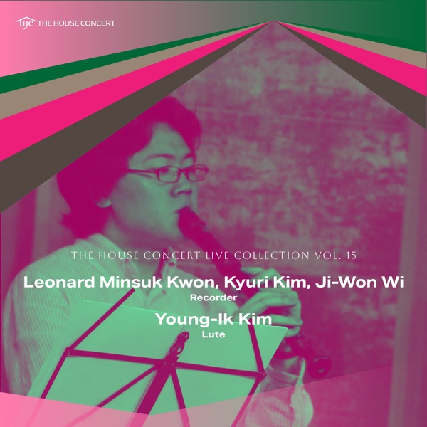 The House Concert Live Collection, Vol. 15: Leonard Minsuk Kwon (Live at Chang Soo Park's House, Yeo album cover