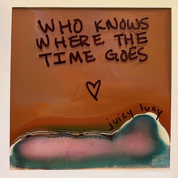 Who Knows Where the Time Goes - Single album cover