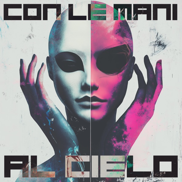 Con Le Mani Al Cielo (feat. M¥SS KETA) - Single album cover