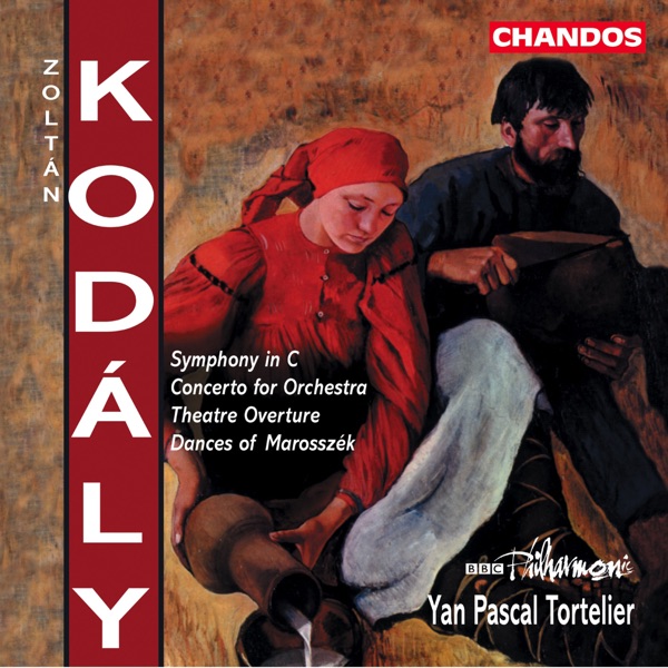Kodaly: Symphony in C Major, Concerto for Orchestra, Dances of Marosszék & Theatre Overture album cover
