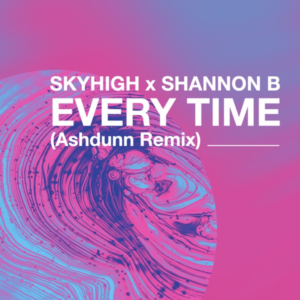 Every Time (Ashdunn Remix) - Single album cover