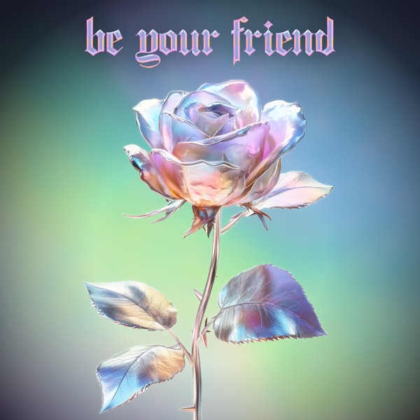 Be Your Friend - Single album cover