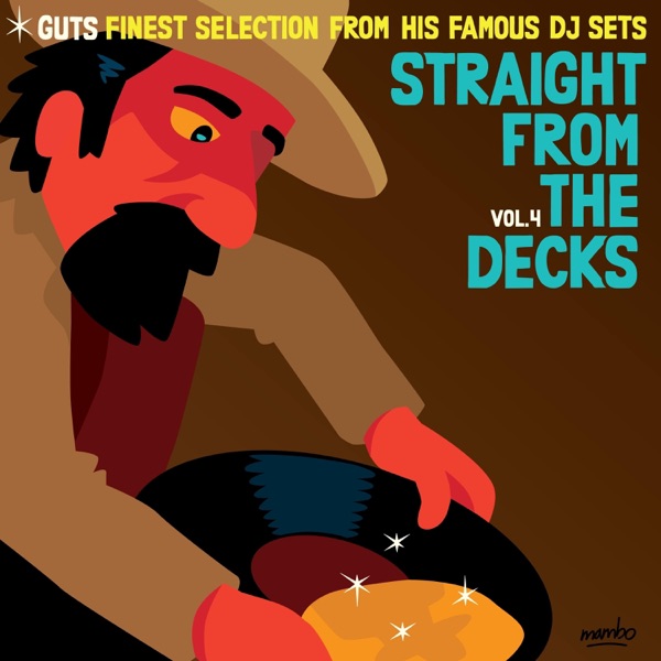 Straight from the Decks, Vol. 4 (Guts Finest Selection from His Famous DJ Sets) album cover