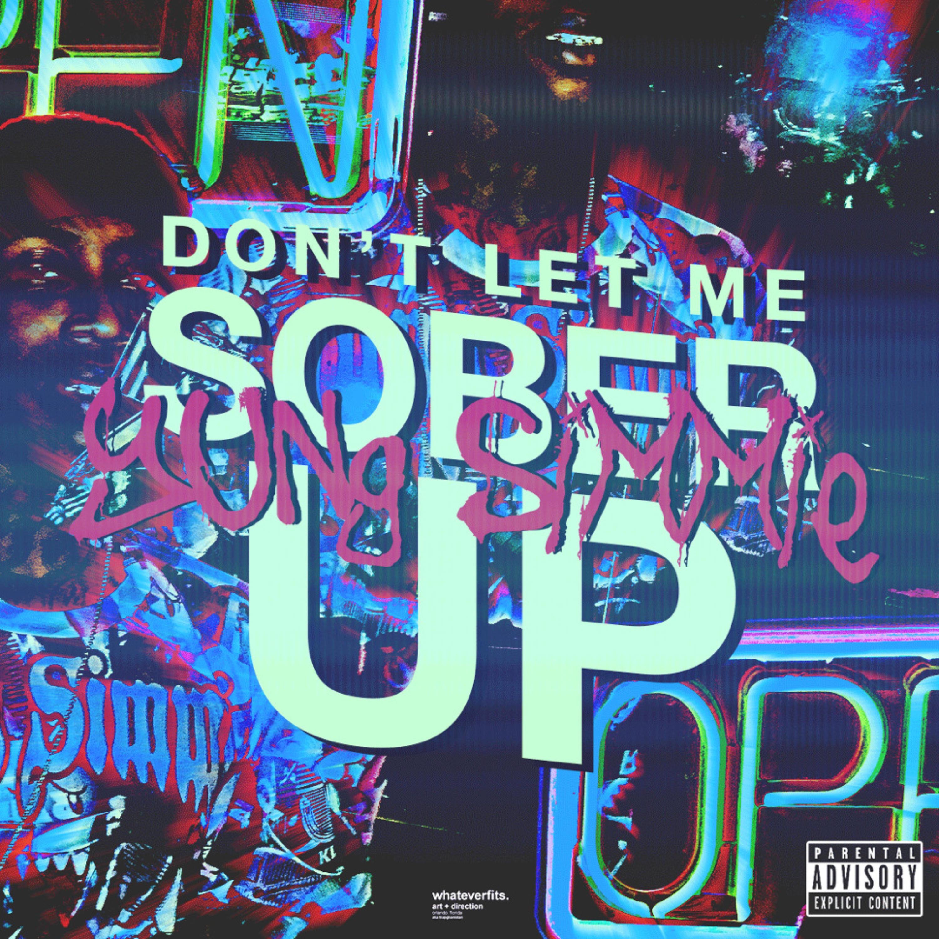 Dont Let Me Sober up - Single album cover