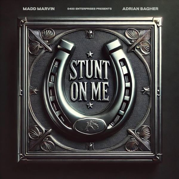 Stunt On Me (feat. Adrian Bagher) - Single album cover