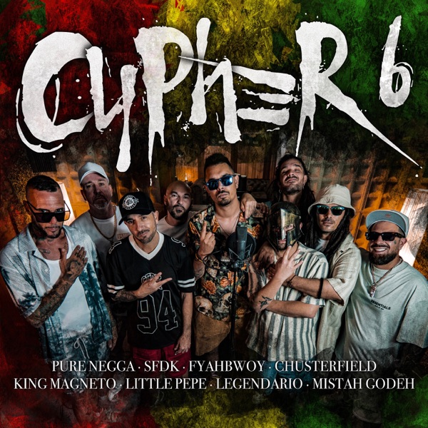 Cypher #6 (feat. King Magneto, Little Pepe, Legendario & Mistah Godeh) - Single album cover