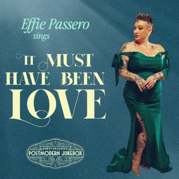 It Must Have Been Love (feat. Effie Passero) - Single album cover