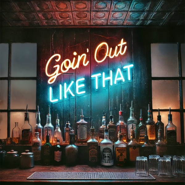 Goin' Out Like That - Single album cover