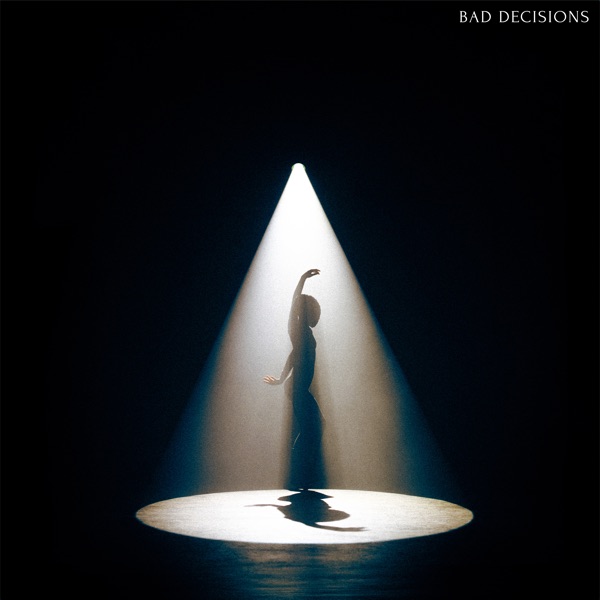 Bad Decisions - Single album cover