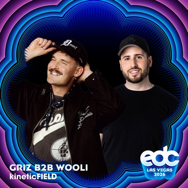 GRiZ b2b Wooli at EDC Las Vegas 2026: Kinetic Field Stage (DJ Mix) album cover