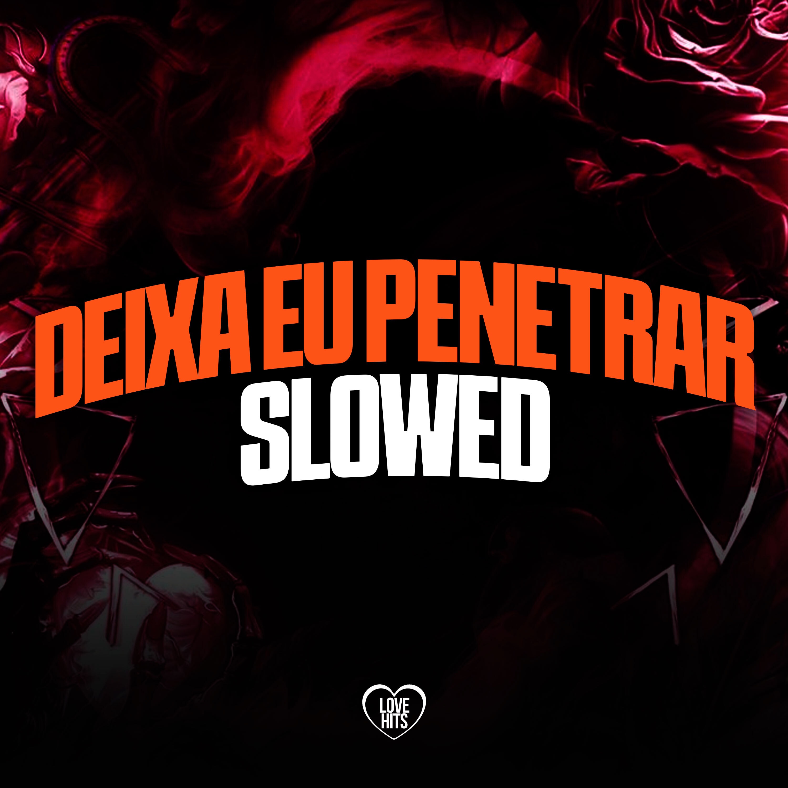 Deixa Eu Penetrar - Slowed - Single album cover