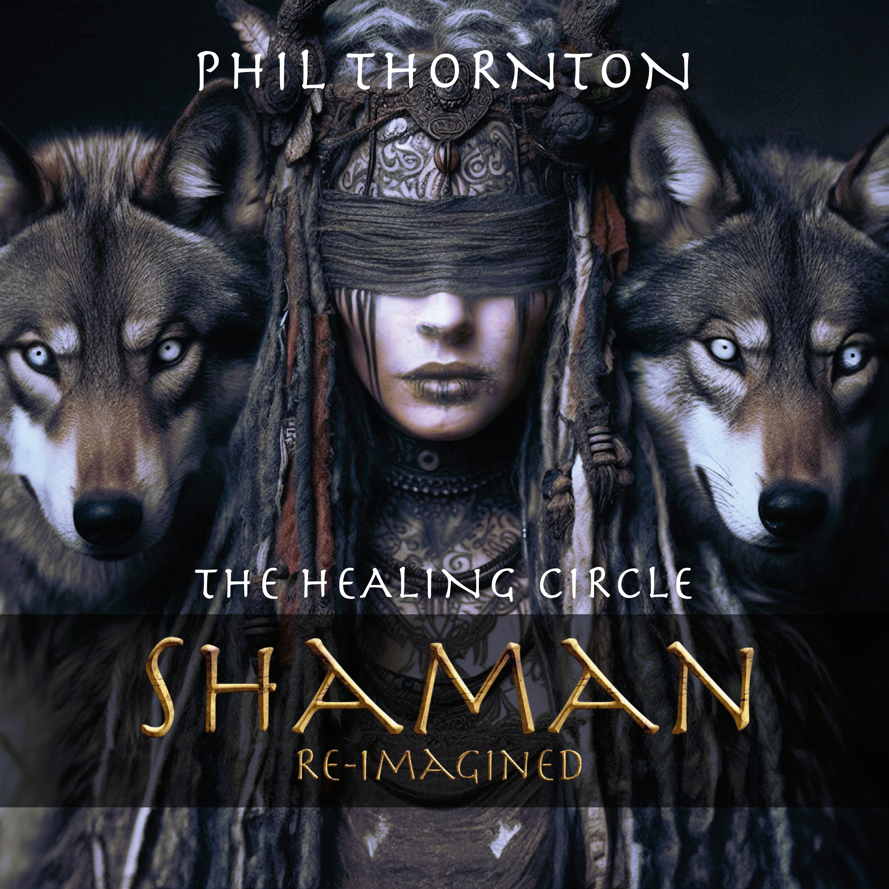 The Healing Circle; Shaman Reimagined (Re-mastered) album cover