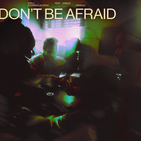 Don't Be Afraid (Remixes) [feat. Jungle] album cover