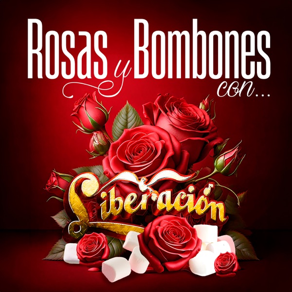 Rosas Y Bombones Con Liberación album cover
