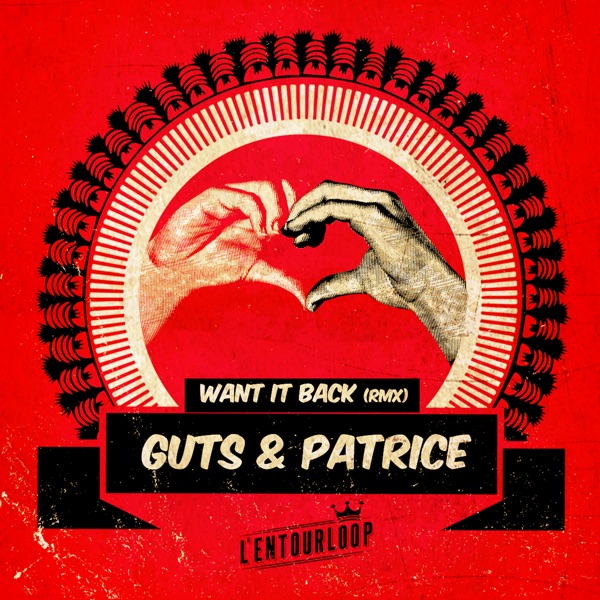 Want It Back (feat. Patrice) [L'entourloop & Troy Berkley Remix] - Single album cover