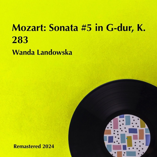 Mozart: Sonata #5 in G-dur, K. 283 (Remastered 2024) - EP album cover
