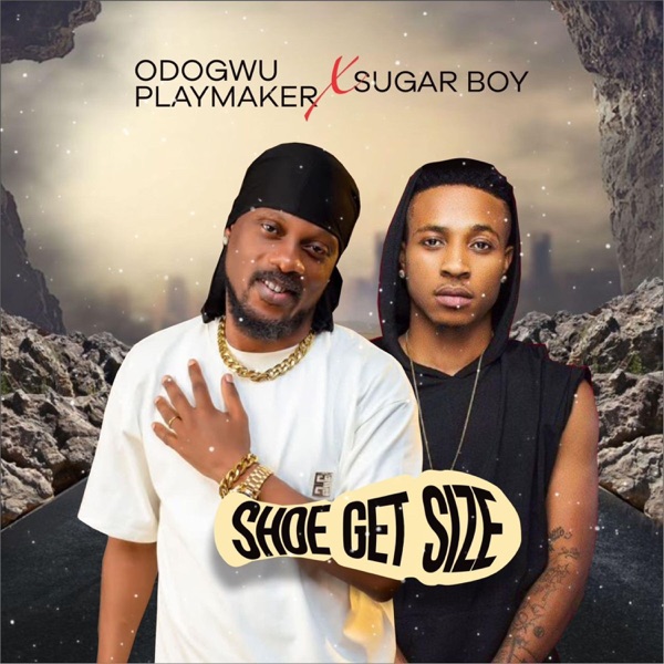 Shoe get size (feat. Sugar Boy) - Single album cover