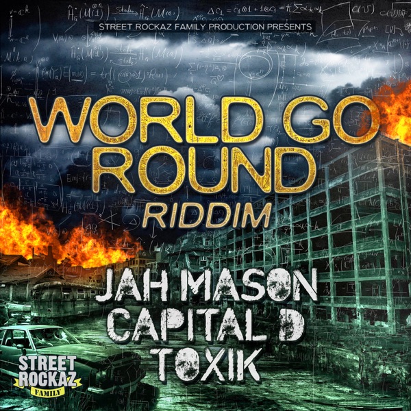 Street Rockaz presents World Go Round Riddim - Single album cover