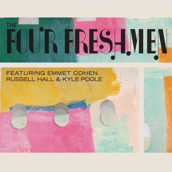 The Four Freshmen Featuring Emmet Cohen. Russell Hall, & Kyle Poole, Vol. 1 album cover