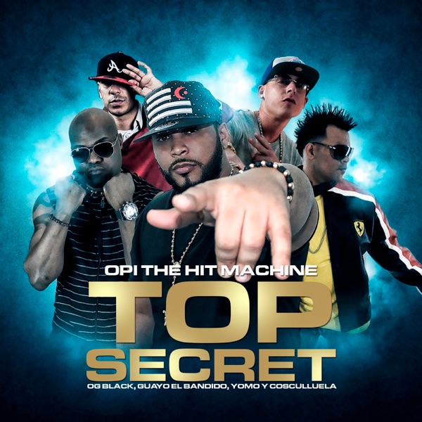 Top Secret (Remix) [feat. O.G. Black, Yomo & Guayo El Bandido] - Single album cover