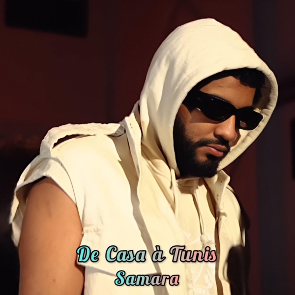 De Casa à Tunis (feat. Samara) - Single album cover