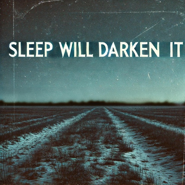 Sleep Will Darken It - Single album cover