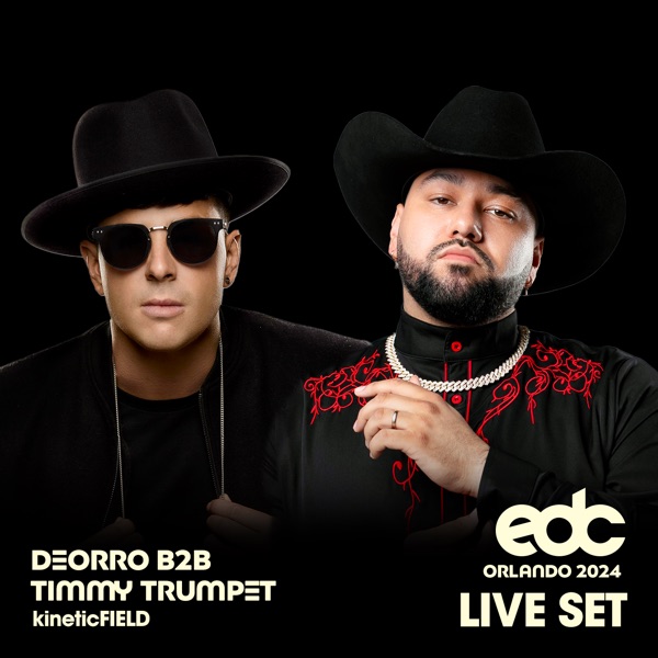 Deorro B2B Timmy Trumpet at EDC Orlando, 2024: Kinetic Field Stage (DJ Mix) album cover