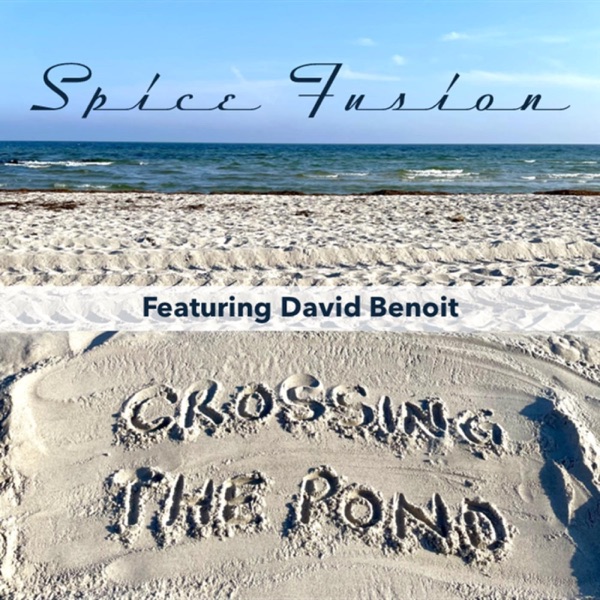 Crossing the Pond (feat. David Benoit) - Single album cover