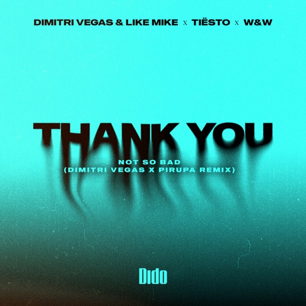 Thank You (Not So Bad) [feat. Tiësto] [Dimitri Vegas & Piero Pirupa Remix] - Single album cover