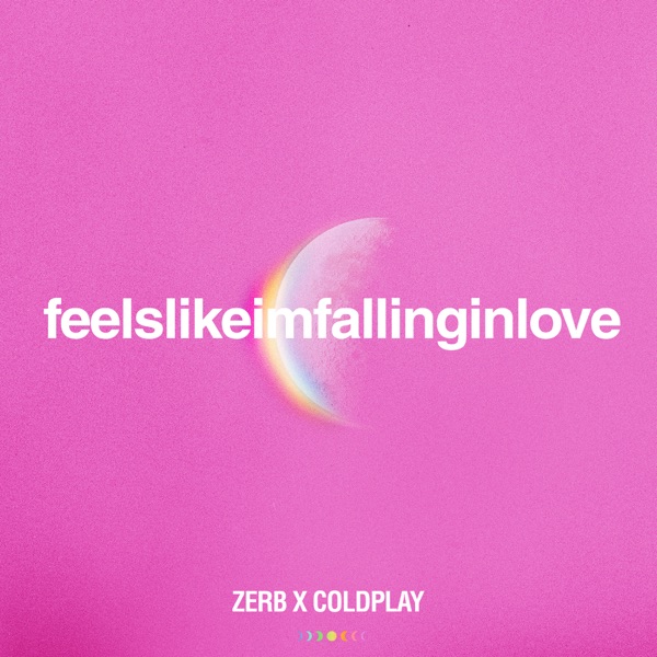 feelslikeimfallinginlove (Zerb x Coldplay) - Single album cover