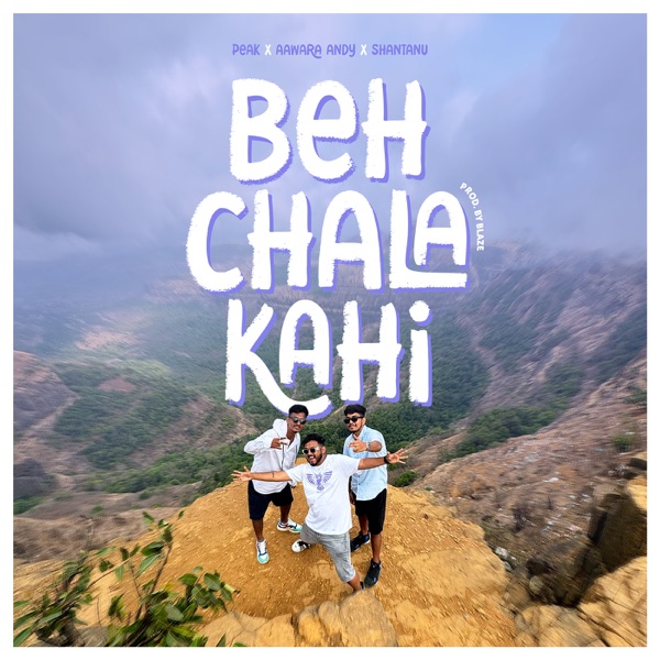 Beh Chala Kahi - Single (feat. Peak & Shantanu) - Single album cover
