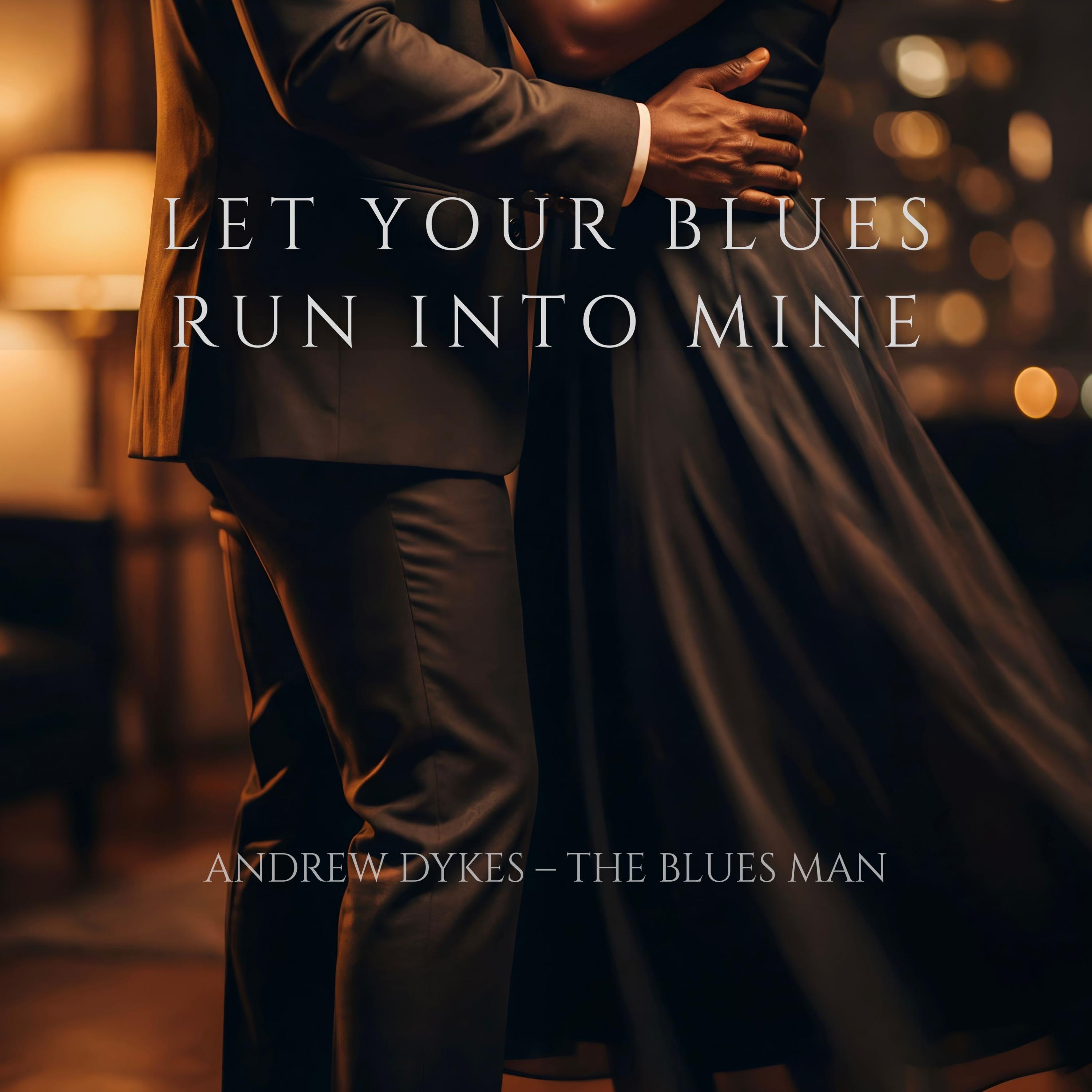 Let Your Blues Run Into Mine album cover