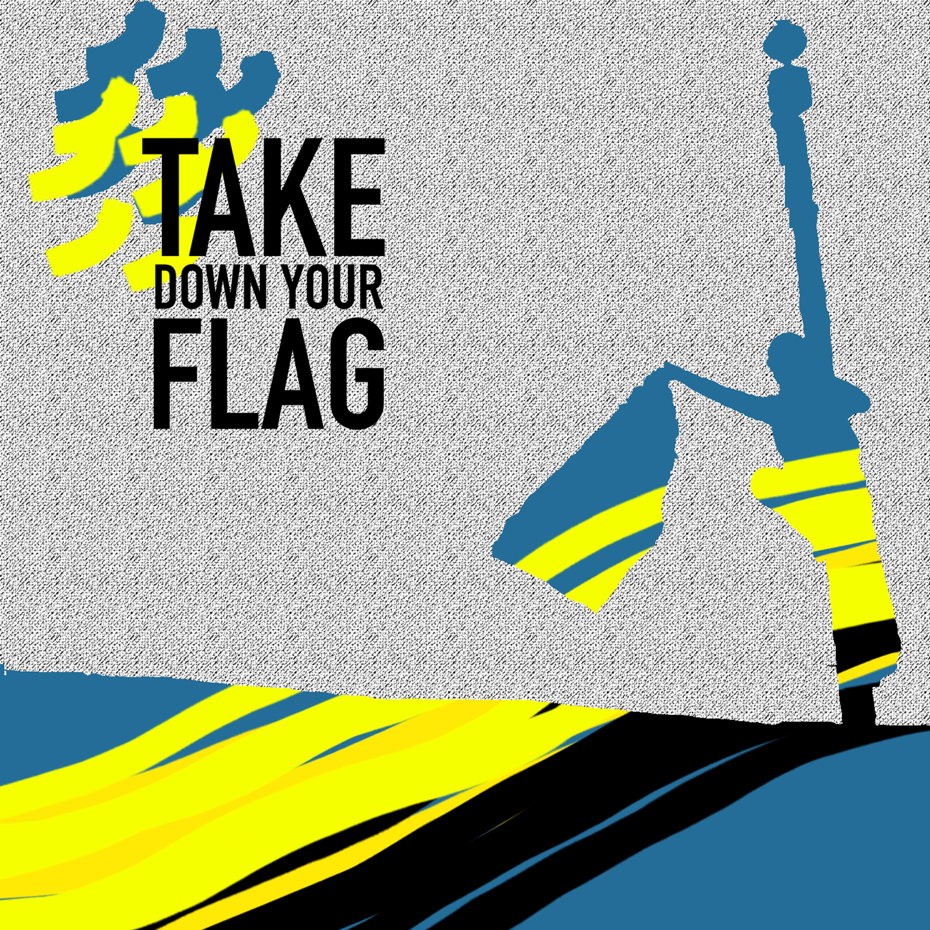Take Down Your Flag - Single album cover