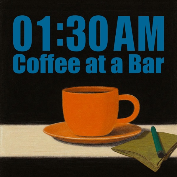 01:30 AM Coffee at a Bar - Single album cover
