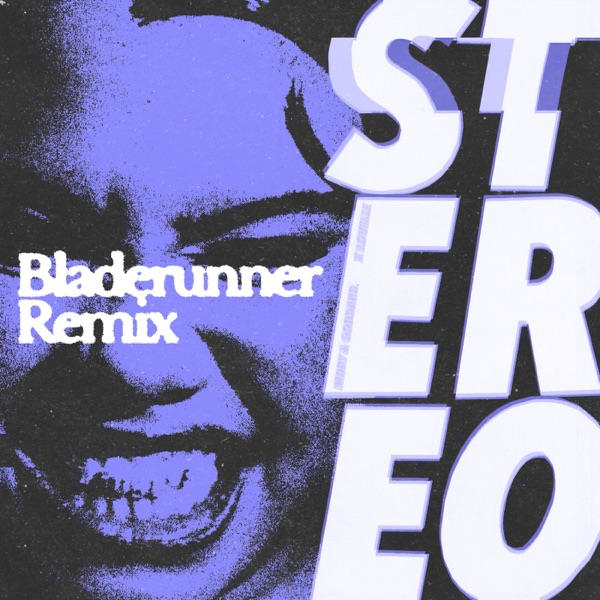 Stereo (Bladerunner Remix) - Single album cover