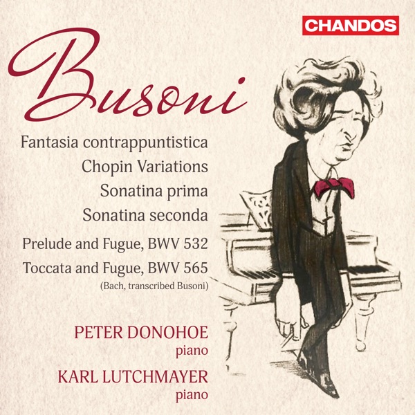 Busoni: Fantasia Contrappuntistica, Chopin Variations, Sonatina Prima & Seconda album cover