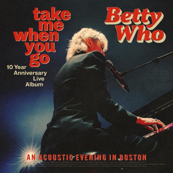 Take Me When You Go: 10 Year Anniversary Live (Acoustic Live From Boston 2024) - Single album cover