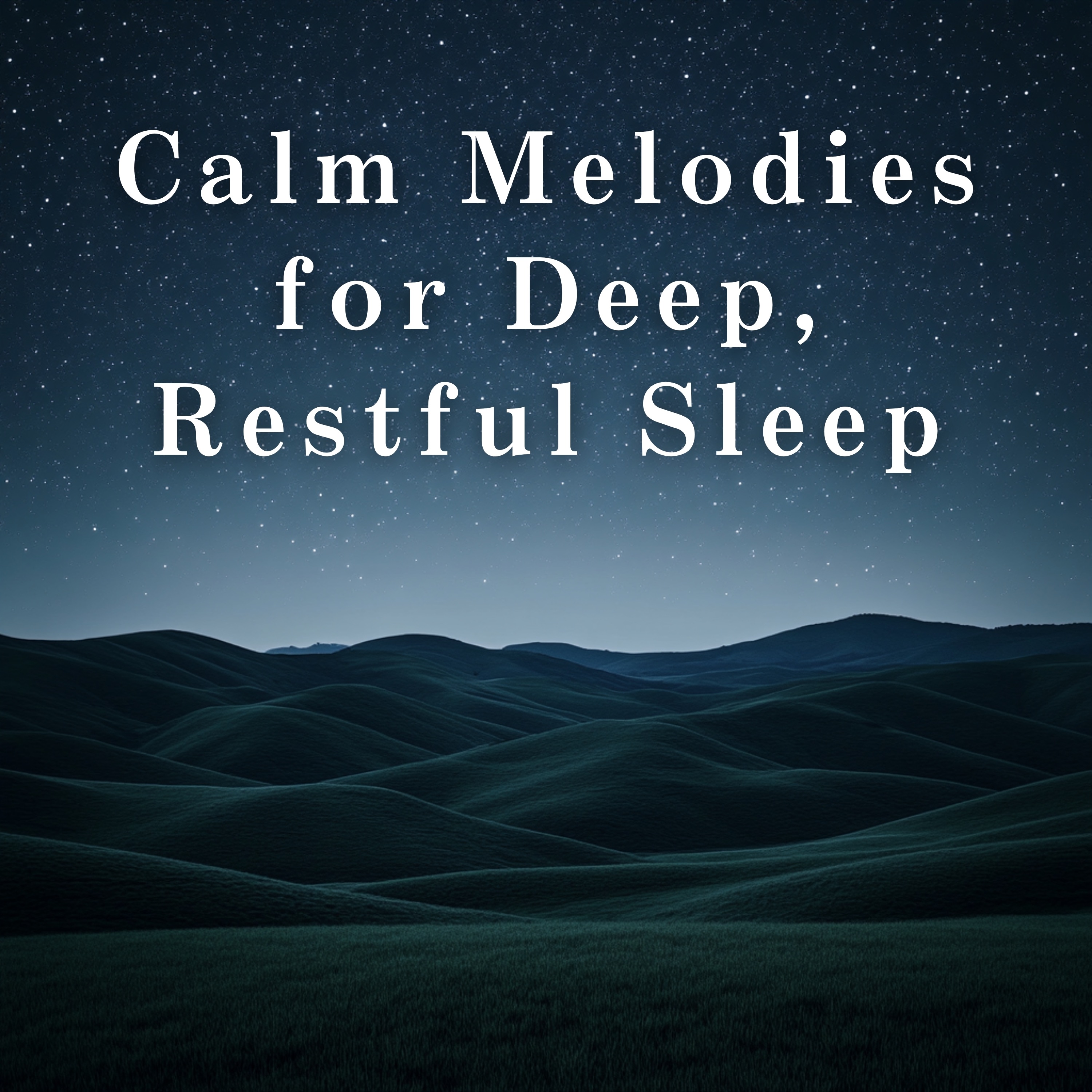 Calm Melodies for Deep, Restful Sleep album cover