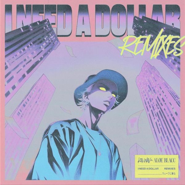I Need a Dollar (Remixes) - Single album cover