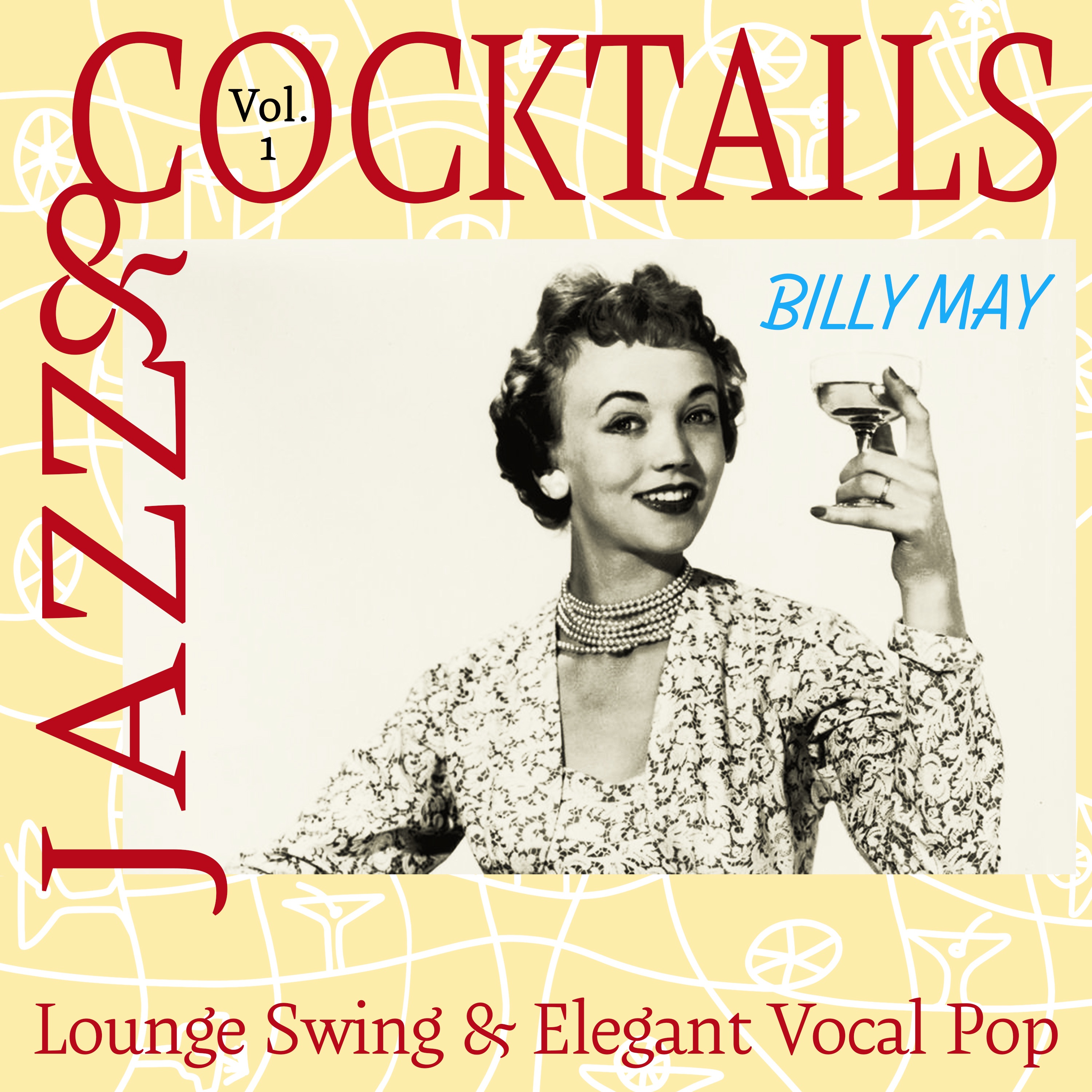 Cocktails & Jazz, Vol. 1 - Lounge Swing & Elegant Vocal Pop album cover