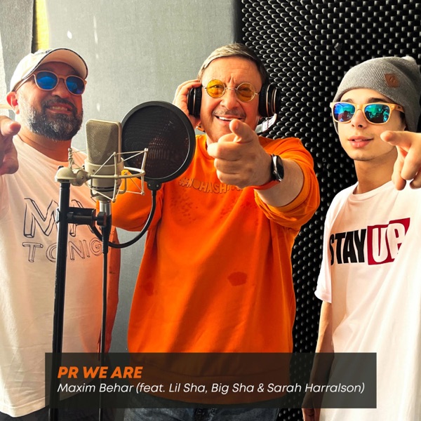 Maxim Behar: PR WE ARE (feat. Lil Sha, Big Sha & Sarah Harralson) - Single album cover