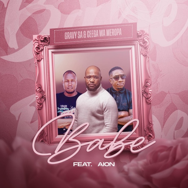 Babe (feat. Ceega Wa Meropa & Aion) - Single album cover