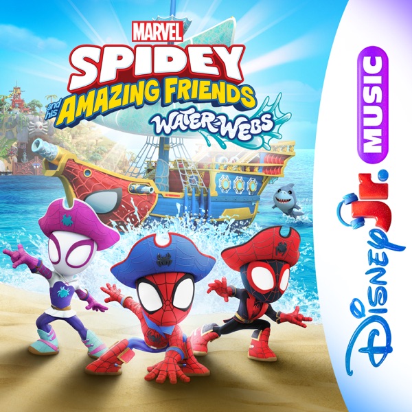 Disney Jr. Music: Marvel's Spidey and His Amazing Friends - Water Webs - Single album cover