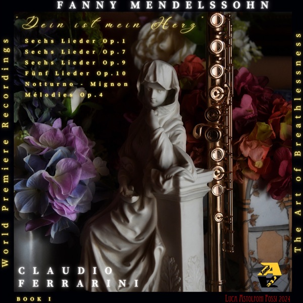 Fanny Mendelssohn: Dein ist mein Herz - The Art of Breathlessness (Arr. for Flute by Claudio Ferrari album cover