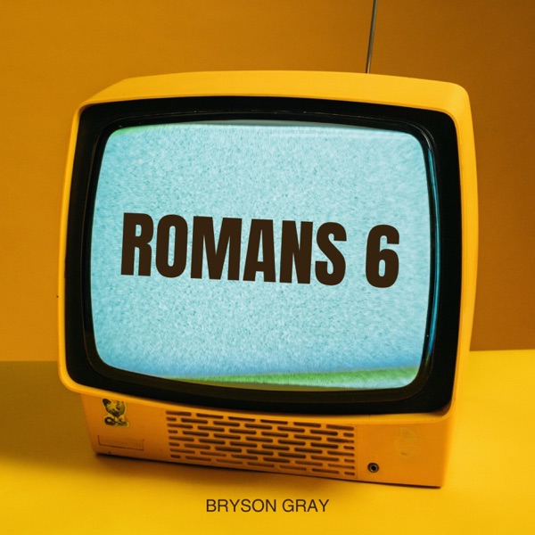 Romans 6 - Single album cover