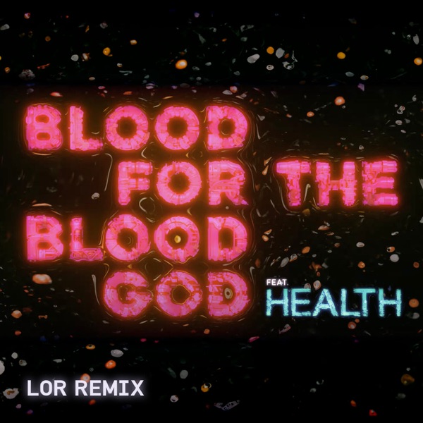 Blood For The Blood God (LOR Remix) - Single album cover